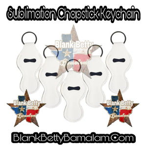 CHAPSTICK HOLDER, KEYCHAIN, SUBLIMATION