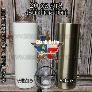 20 Oz. Str8 straight Sublimation