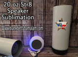 20 OZ STR8 SPEAKER STRAIGHT bluetooth SUBLIMATION