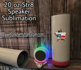 20 OZ STR8 SPEAKER STRAIGHT bluetooth SUBLIMATION